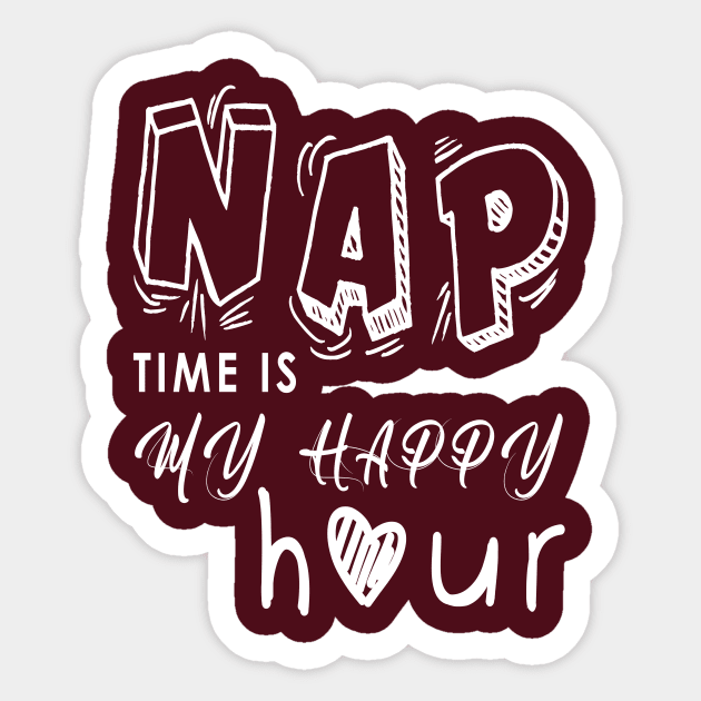 Nap time is my happy hour Sticker by JB's Design Store